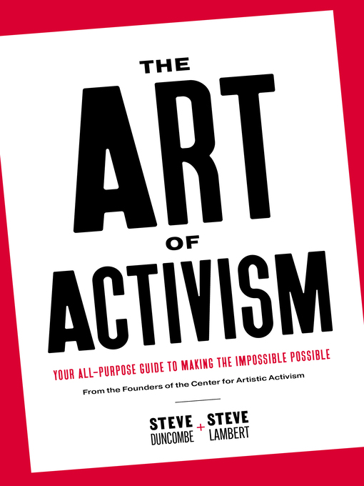 Title details for The Art of Activism by Stephen Duncombe - Available